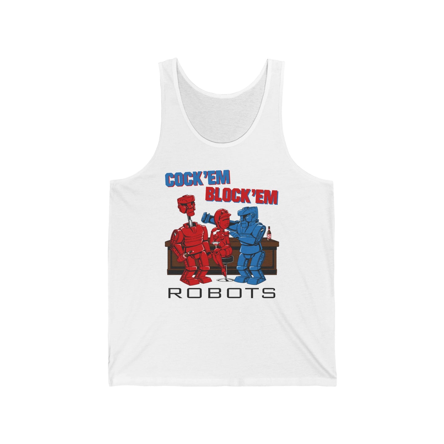 Cock'Em Block'Em Robots  - Unisex Tank