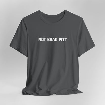 Not Brad Pitt - Men's T-Shirt