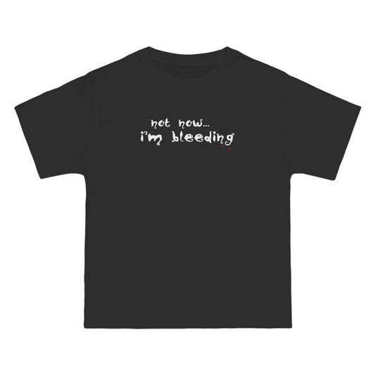 Not Now - I'm Bleeding - Men's Heavyweight T-Shirt