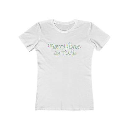 Masculine As Fuck - Women’s T-Shirt