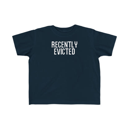 Recently Evicted - Toddler T-Shirt