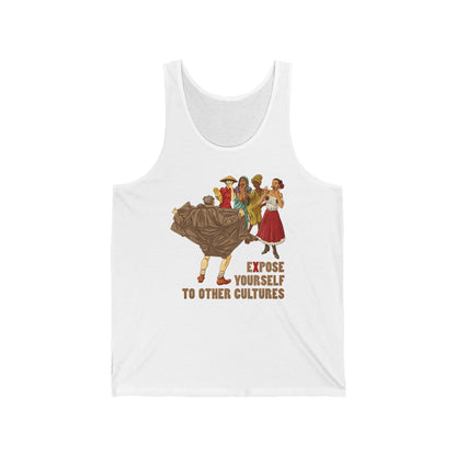 Expose Yourself To Other Cultures - Unisex Tank