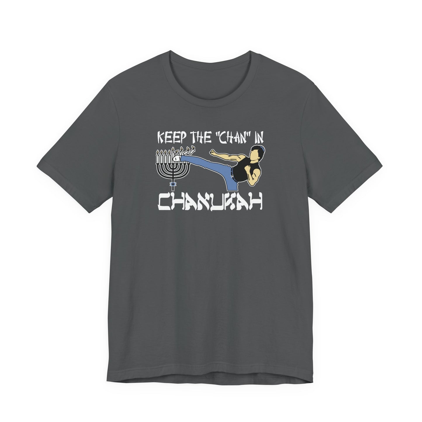 Keep The Chan In Chanukah - Men's T-Shirt