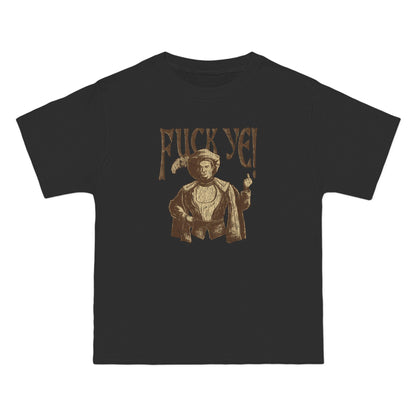 Fuck Ye - Men's Heavyweight T-Shirt