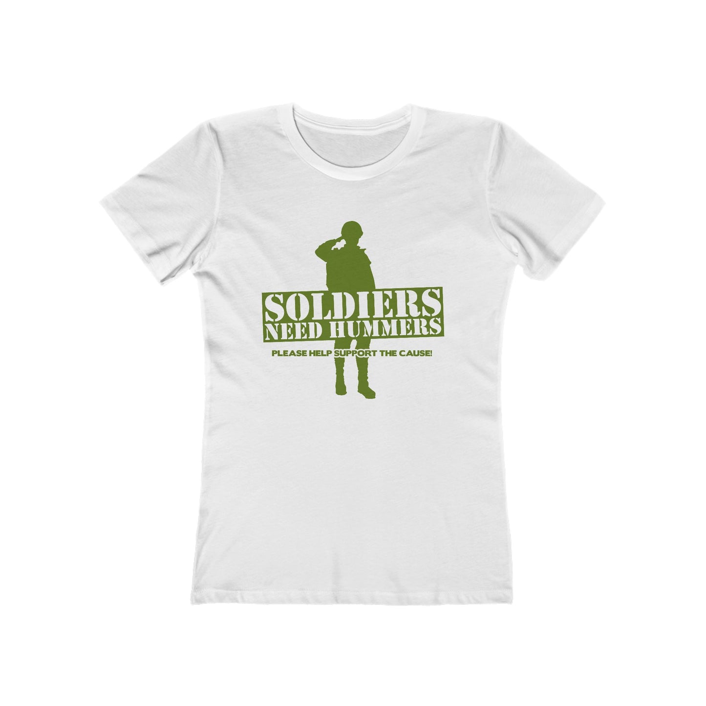 Soldiers Need Hummers - Please Help Support The Cause - Women’s T-Shirt