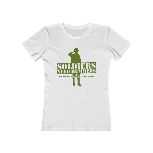 Soldiers Need Hummers - Please Help Support The Cause - Women’s T-Shirt