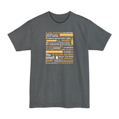 I Can't Hear Anything You're Saying  - Men's Tall T-Shirt