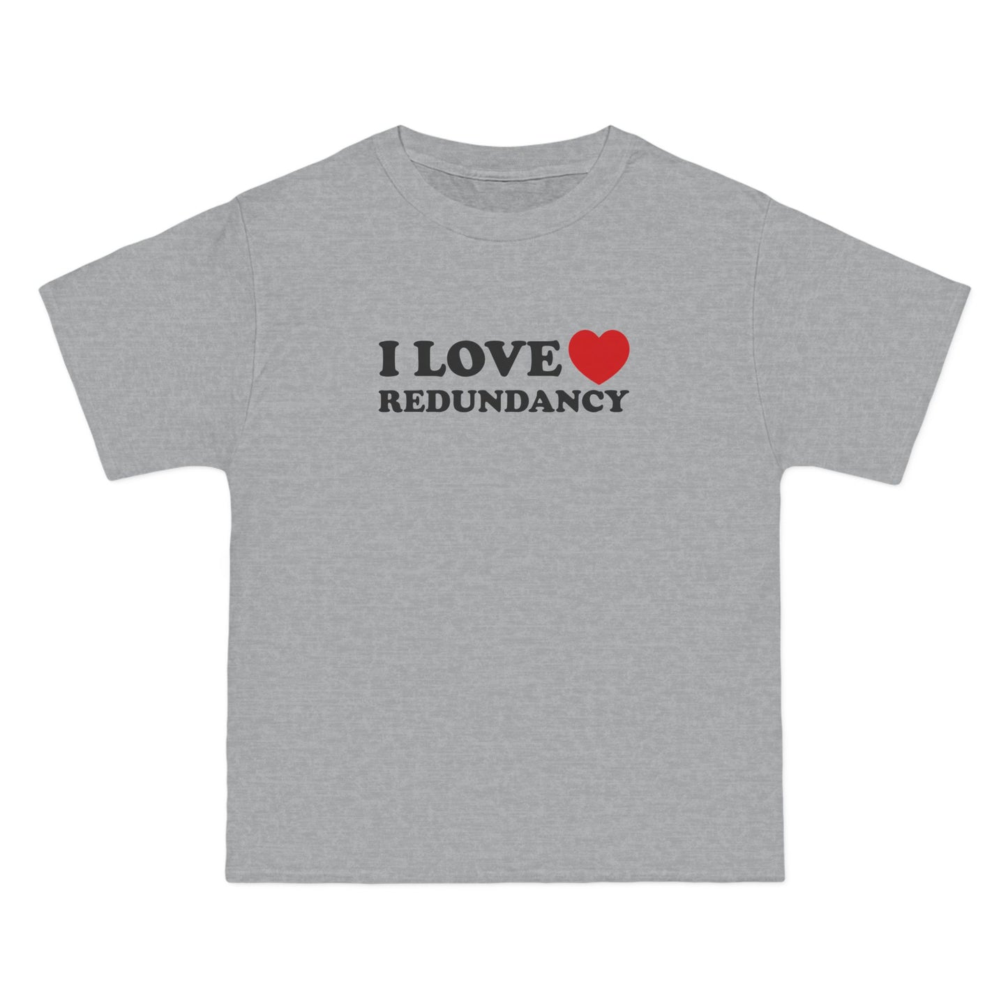 I Love (Heart) Redundancy - Men's Heavyweight T-Shirt
