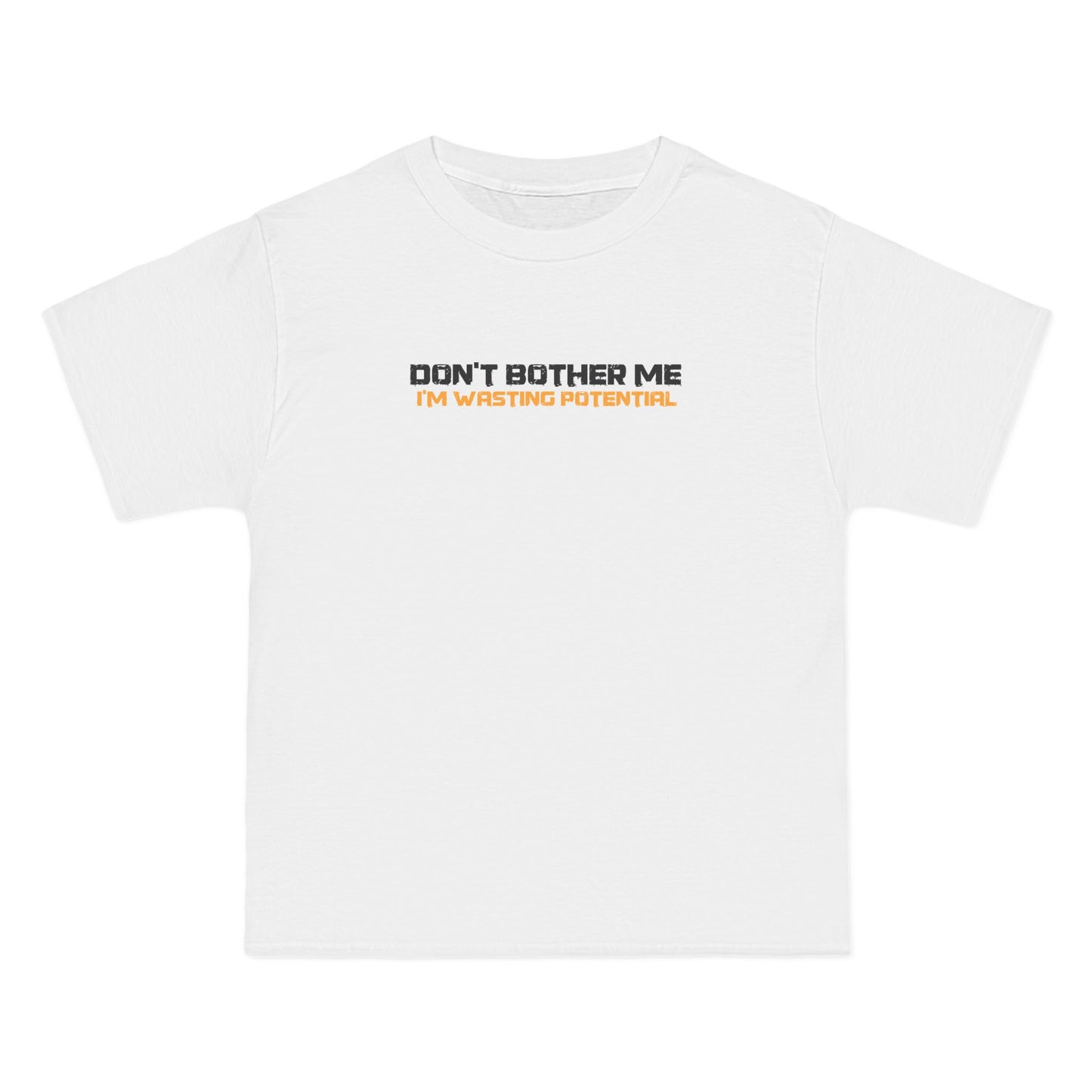 Don't Bother Me - I'm Wasting Potential - Men's Heavyweight T-Shirt