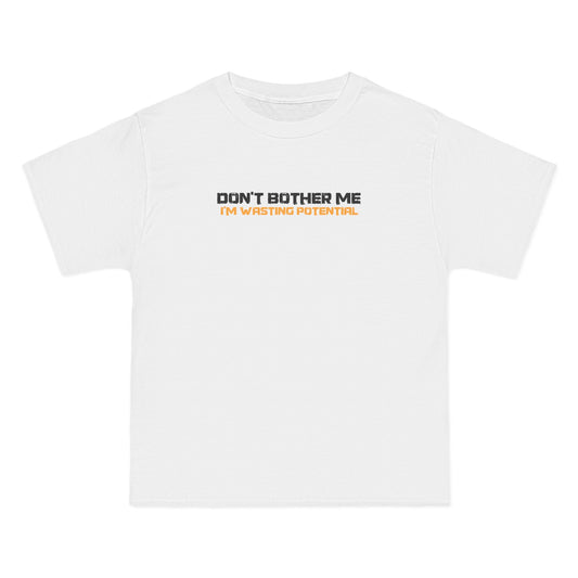 Don't Bother Me - I'm Wasting Potential - Men's Heavyweight T-Shirt