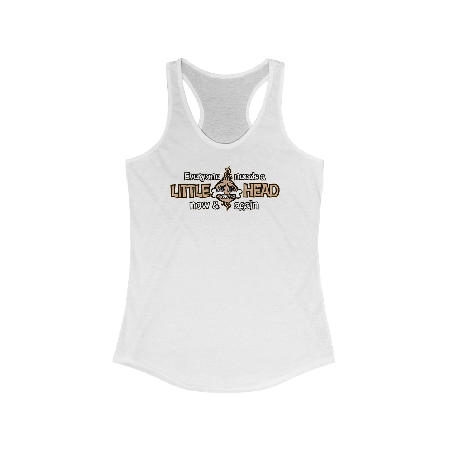 Everyone Needs A Little Head Now & Again - Women’s Racerback Tank