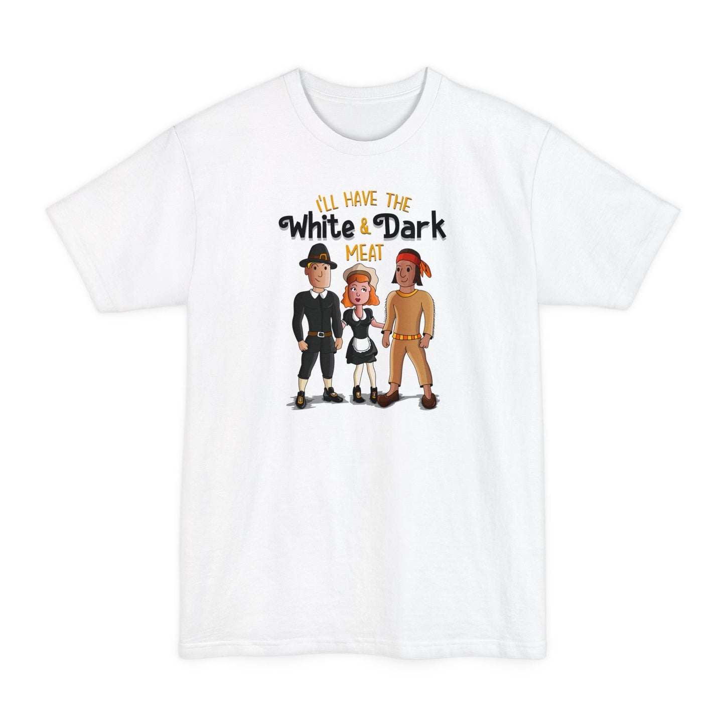 I'll Have The White And Dark Meat - Men's Tall T-Shirt