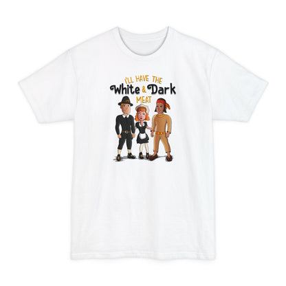 I'll Have The White And Dark Meat - Men's Tall T-Shirt