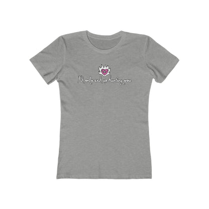 I'd Only End Up Hurting You  - Women’s T-Shirt
