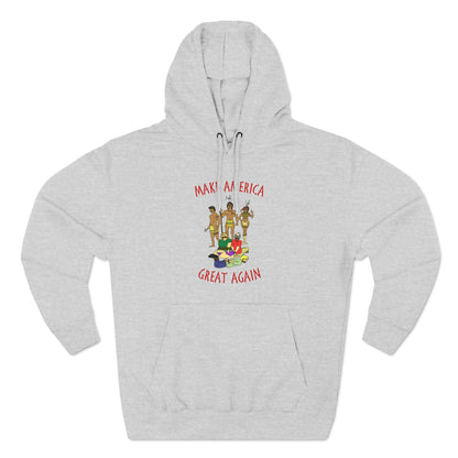 Make America Great Again (Native Americans) - Hoodie