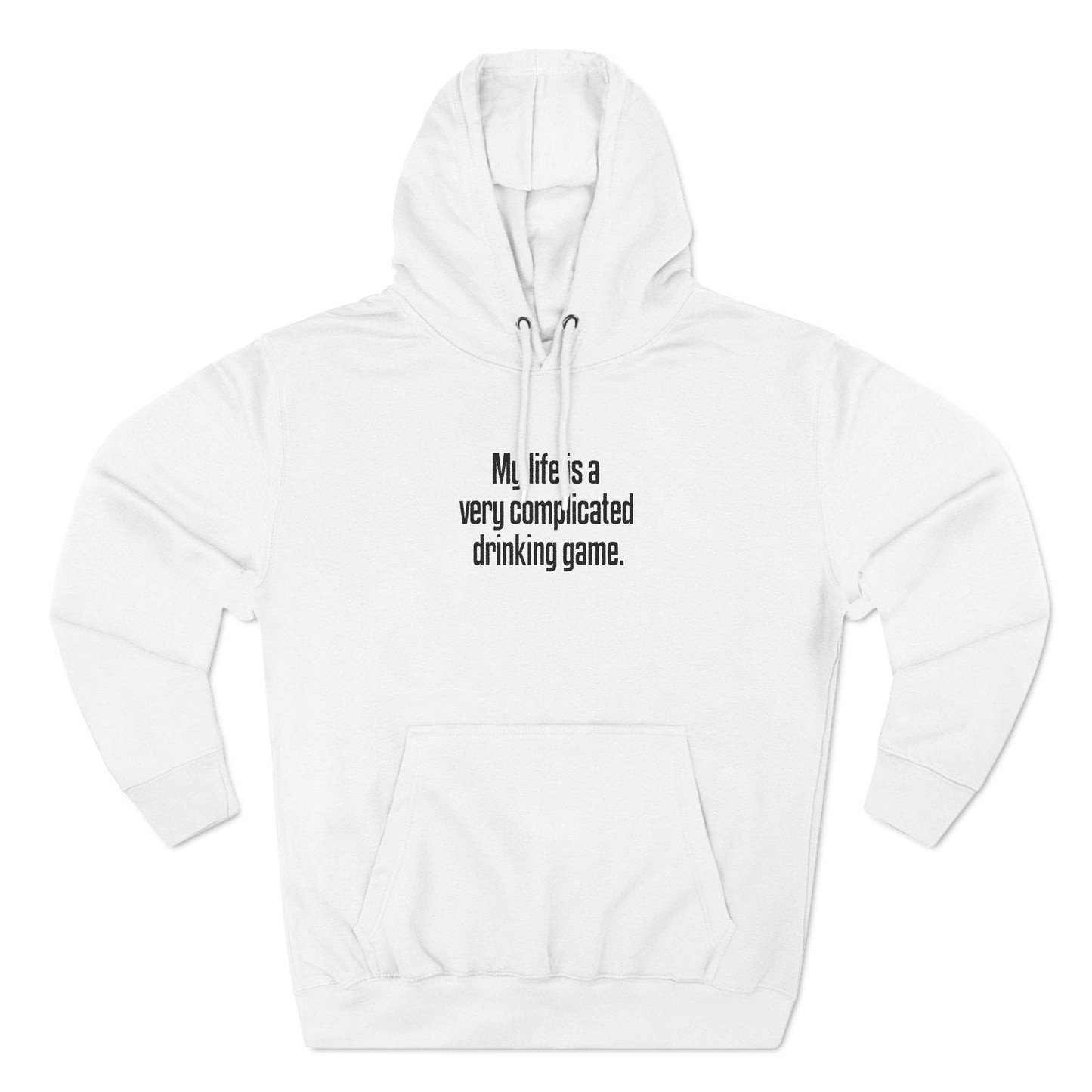 My Life Is A Very Complicated Drinking Game - Hoodie