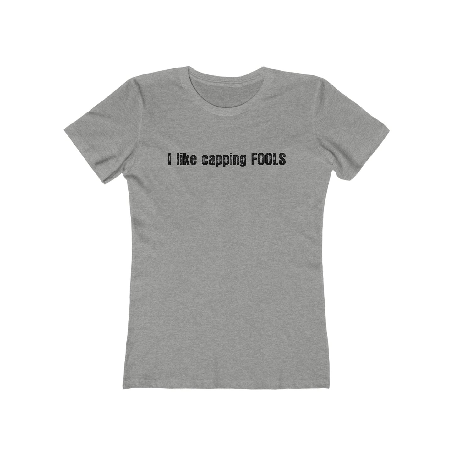 I Like Capping Fools - Women’s T-Shirt