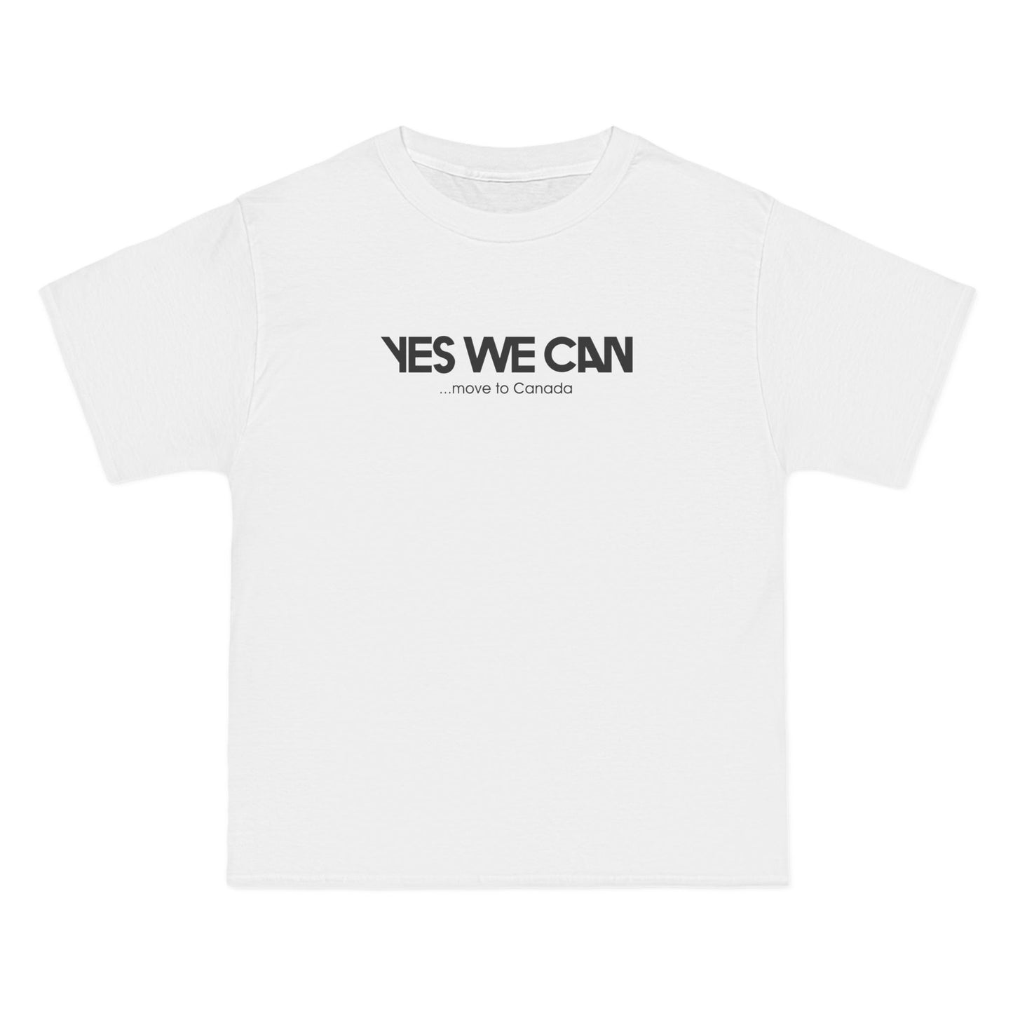 Yes We Can... Move To Canada - Men's Heavyweight T-Shirt