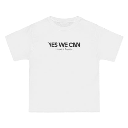 Yes We Can... Move To Canada - Men's Heavyweight T-Shirt