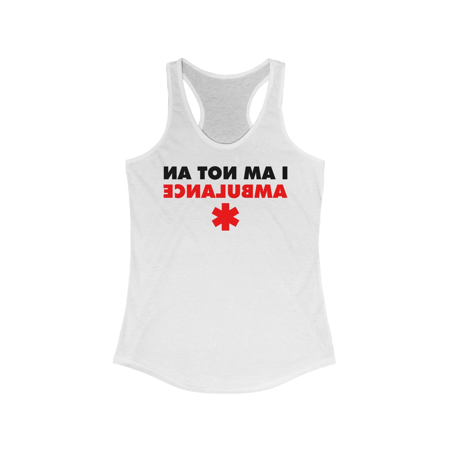I Am Not An Ambulance - Women’s Racerback Tank