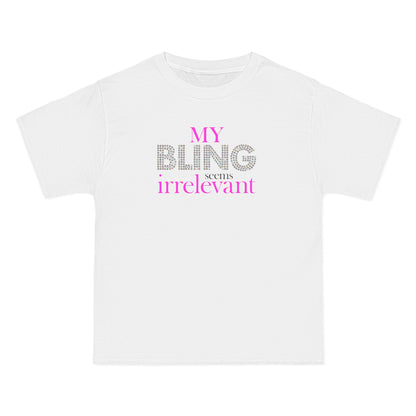 My Bling Seems Irrelevant - Men's Heavyweight T-Shirt