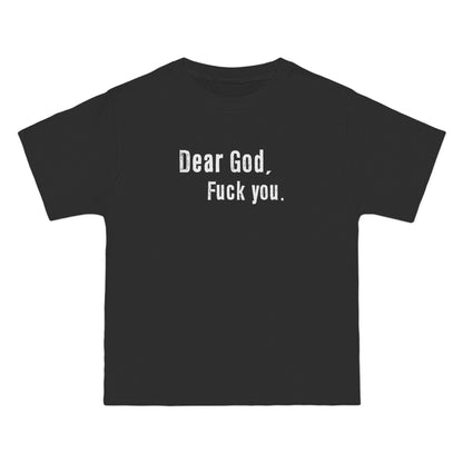 Dear God - Fuck You - Men's Heavyweight T-Shirt