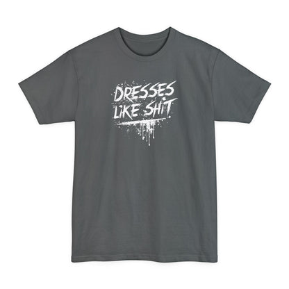 Dresses Like Shit - Men's Tall T-Shirt