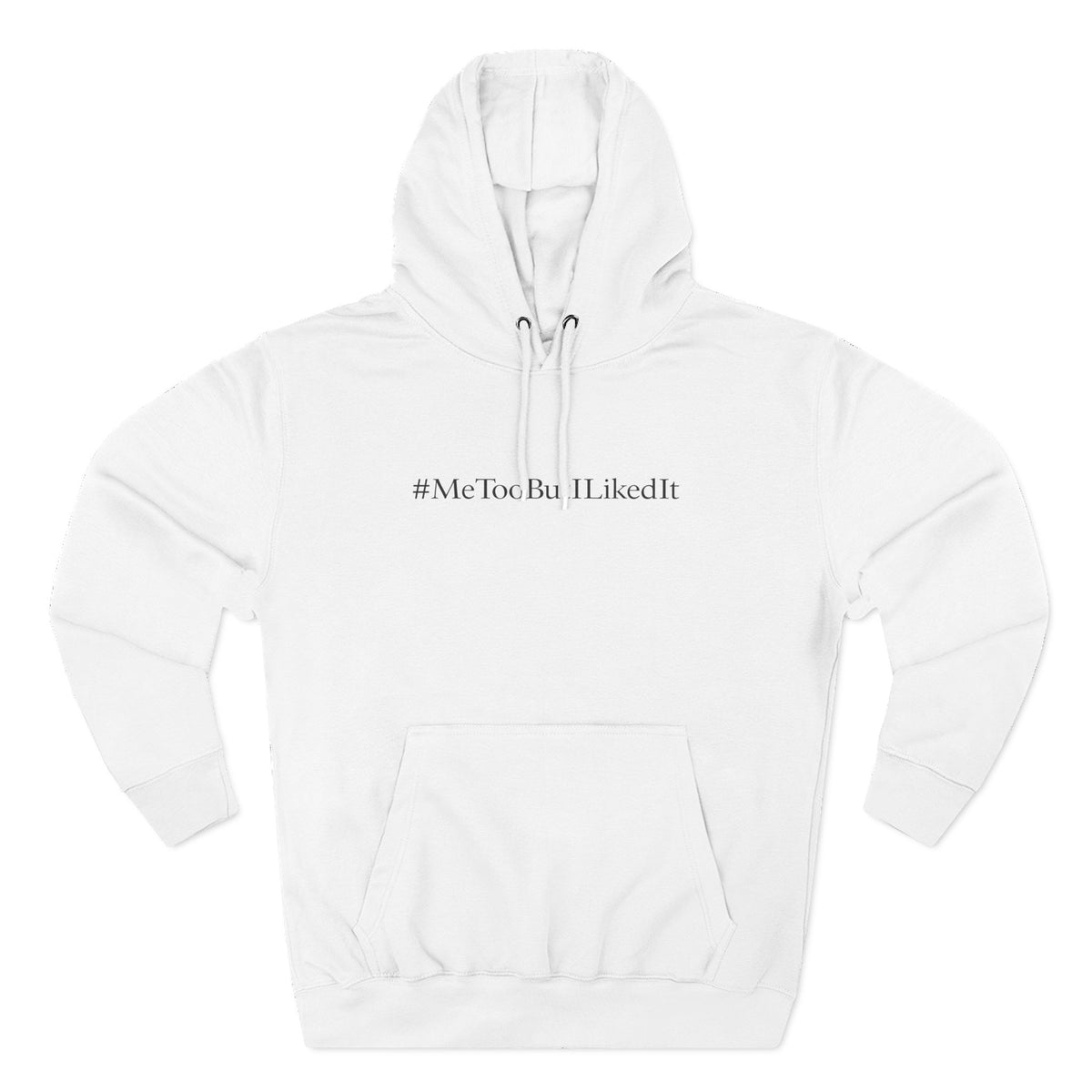 #Metoobutilikedit - Hoodie