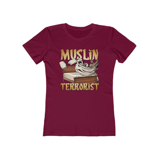 Muslin Terrorist - Women’s T-Shirt