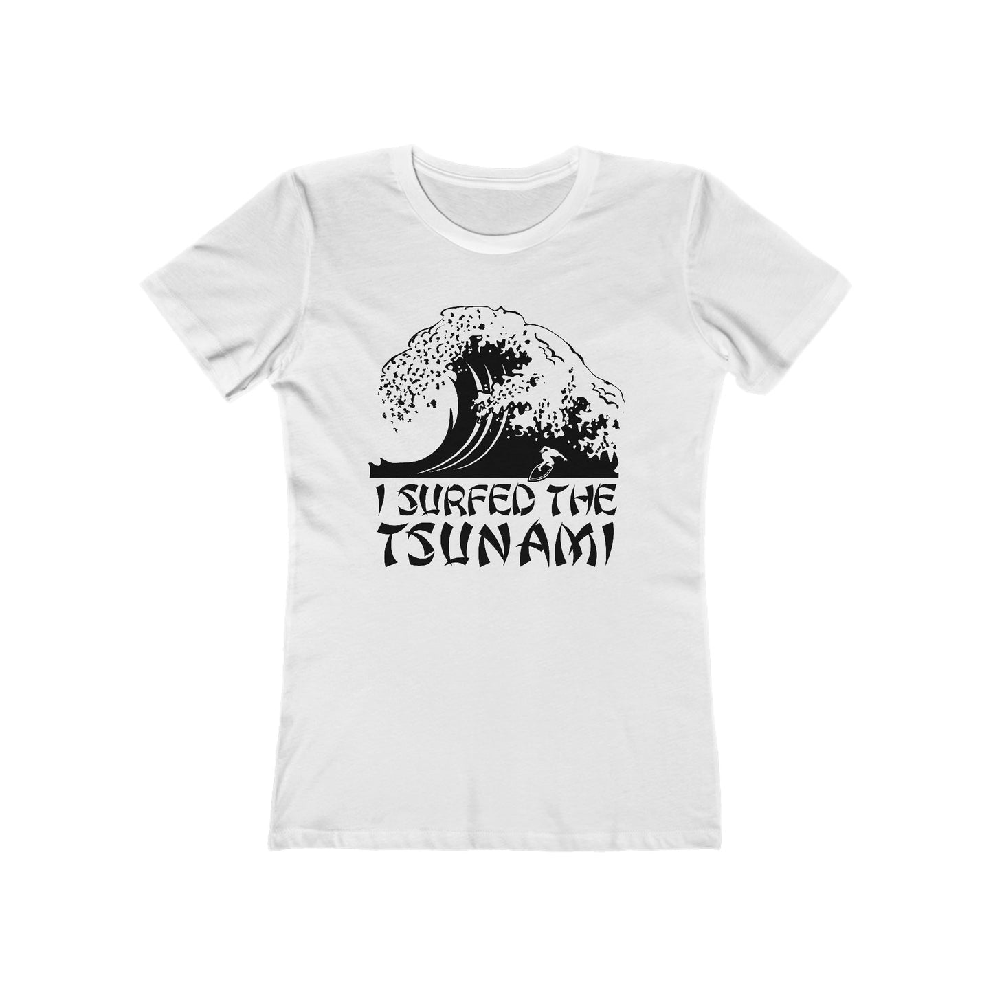 I Surfed The Tsunami  - Women’s T-Shirt