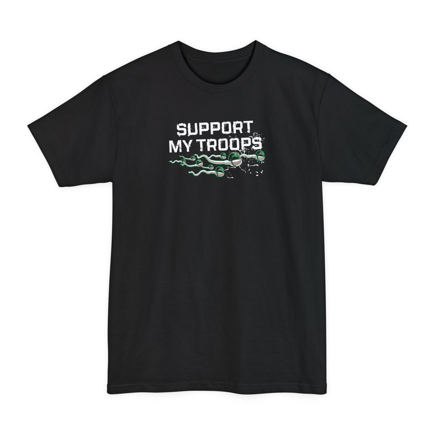 Support My Troops - Men's Tall T-Shirt