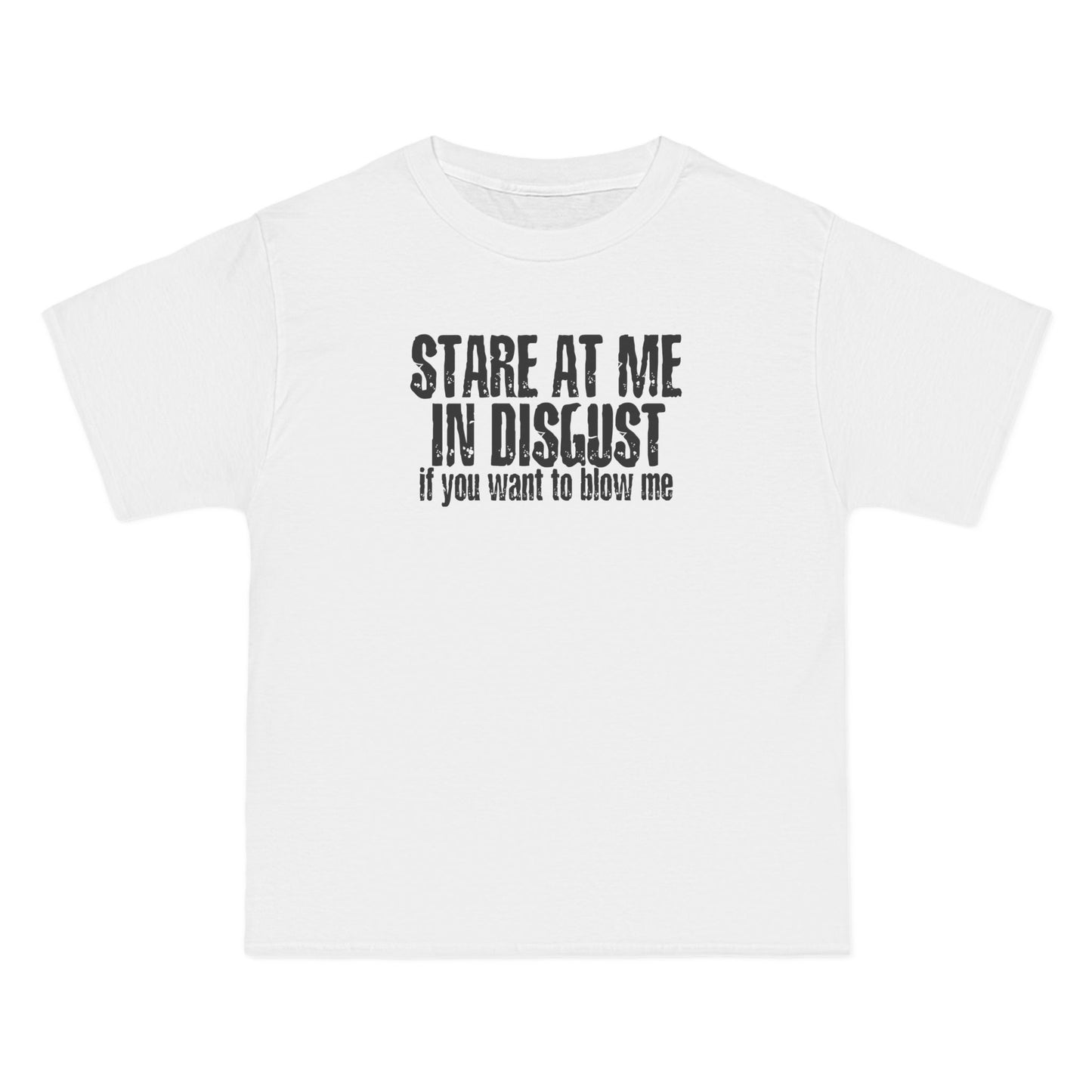 Stare At Me In Disgust - Men's Heavyweight T-Shirt