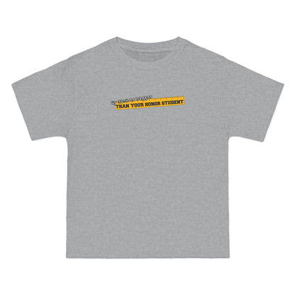 My Dick Is Bigger Than Your Honor Student - Men's Heavyweight T-Shirt