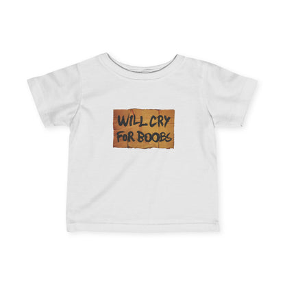 Will Cry For Boobs - Baby T-Shirt