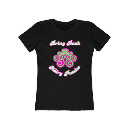 Bring Back Hairy Pussies  - Women’s T-Shirt