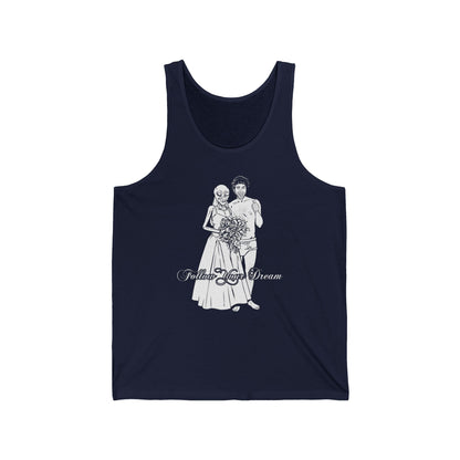 Follow Your Dream - Unisex Tank