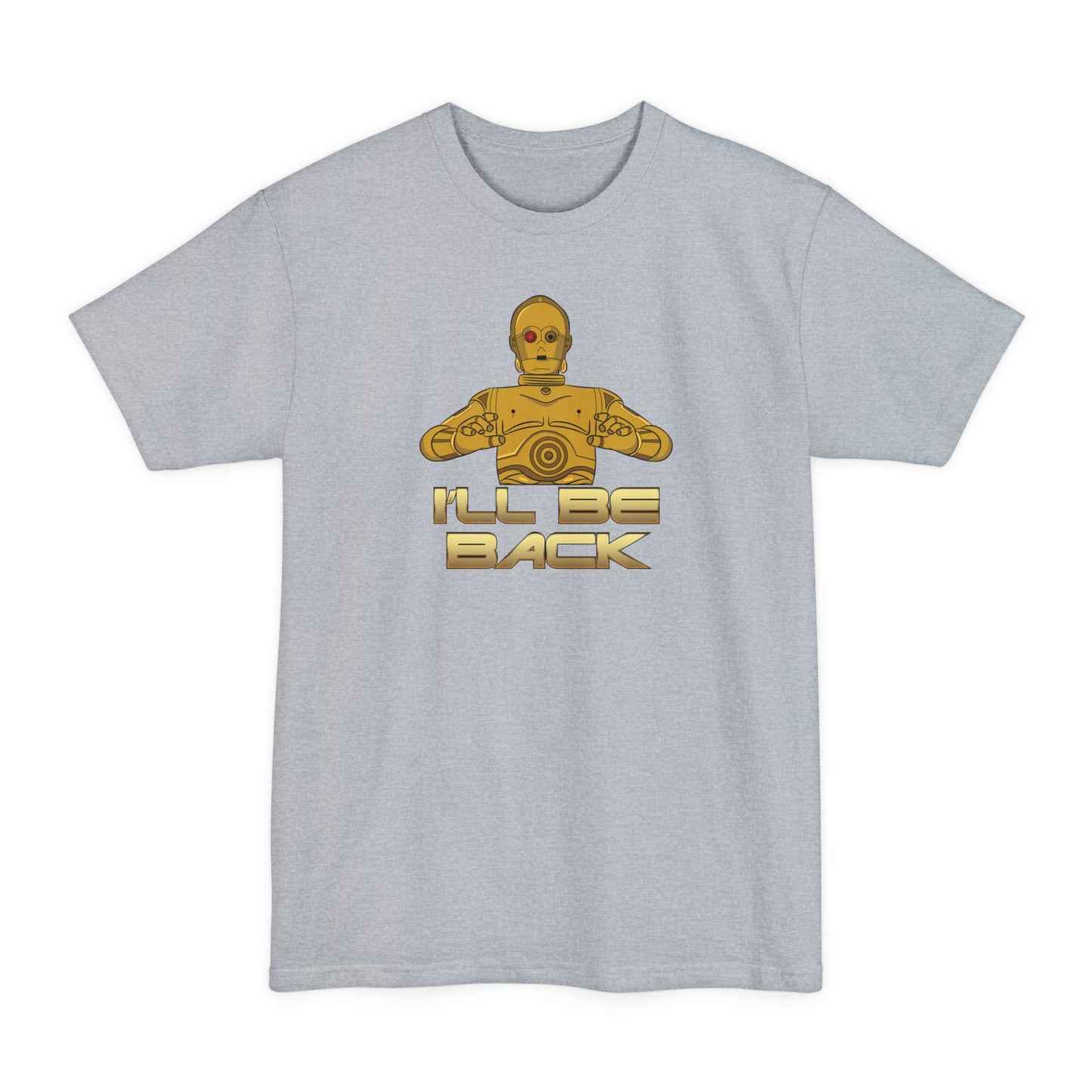 I'll Be Back (C-3PO) - Men's Tall T-Shirt