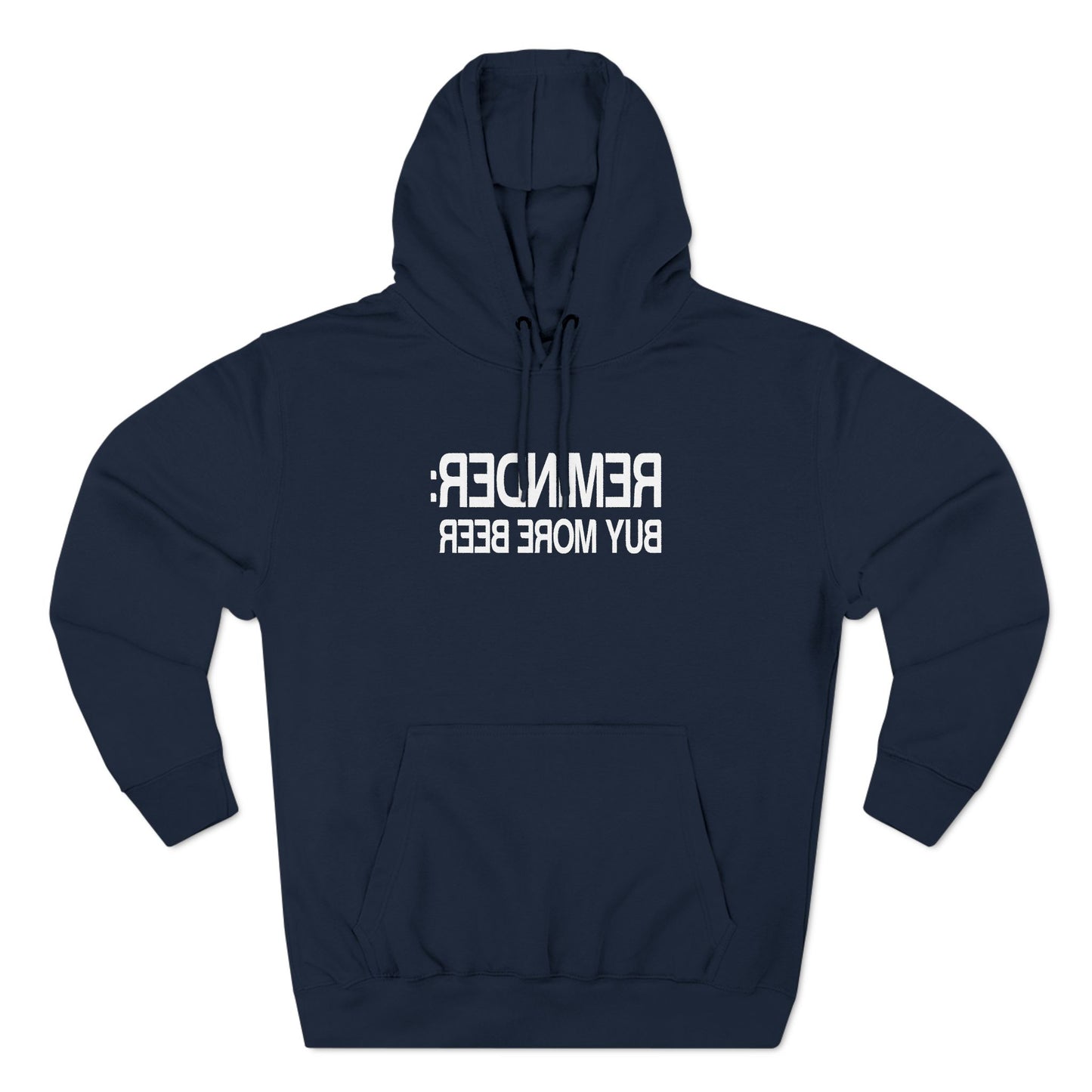 Reminder - Buy More Beer - Hoodie