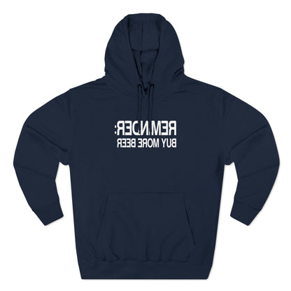 Reminder - Buy More Beer - Hoodie