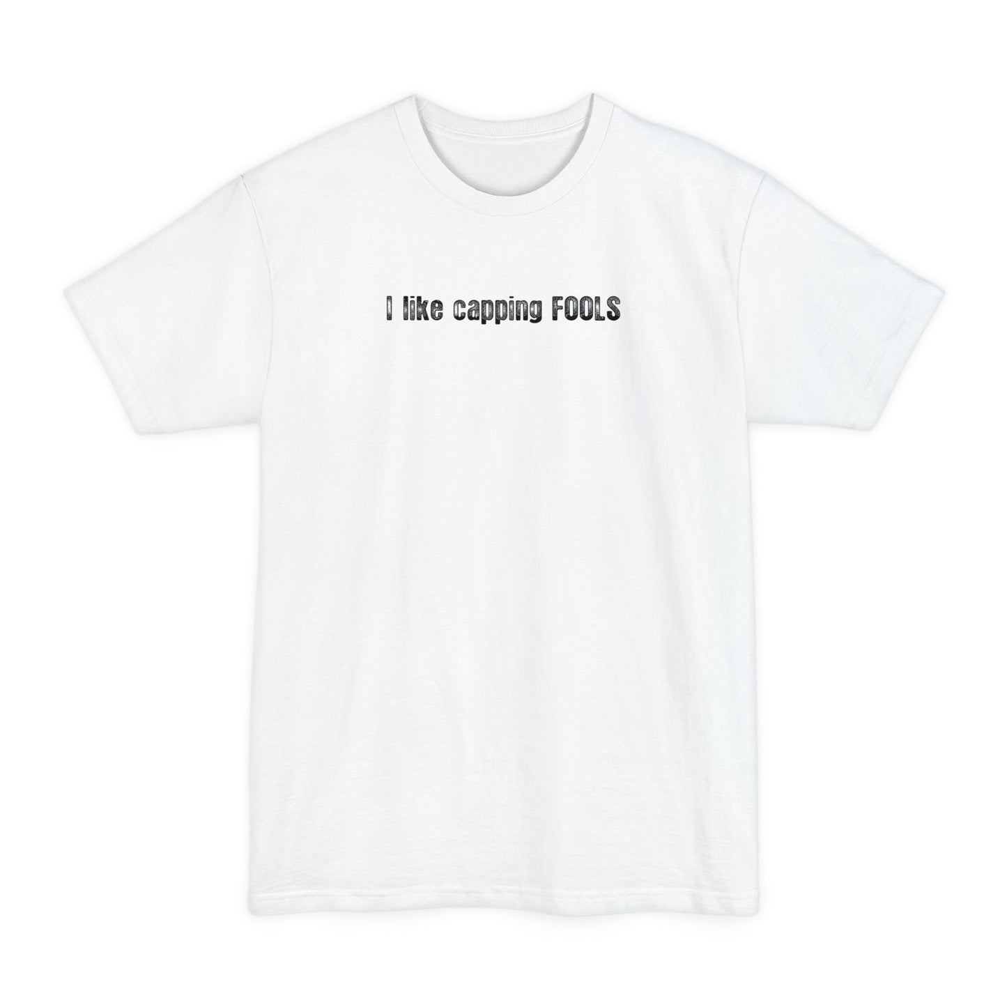 I Like Capping Fools - Men's Tall T-Shirt
