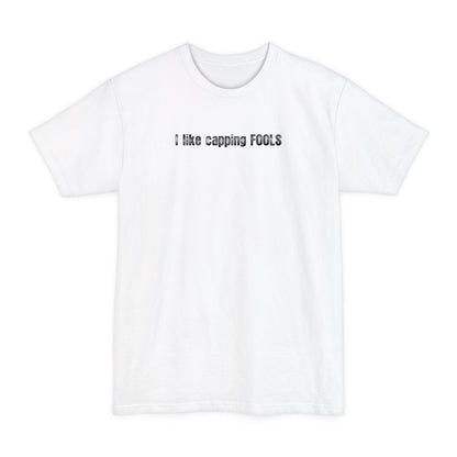 I Like Capping Fools - Men's Tall T-Shirt