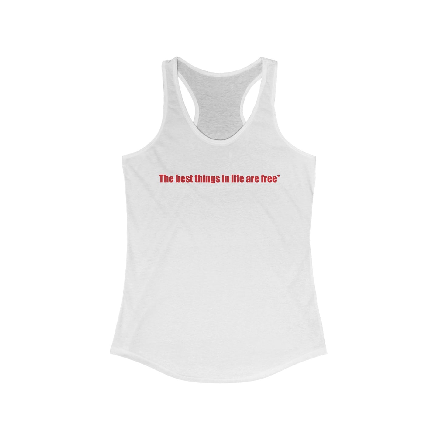 The Best Things In Life (Plus Shipping And Handling) - Women’s Racerback Tank