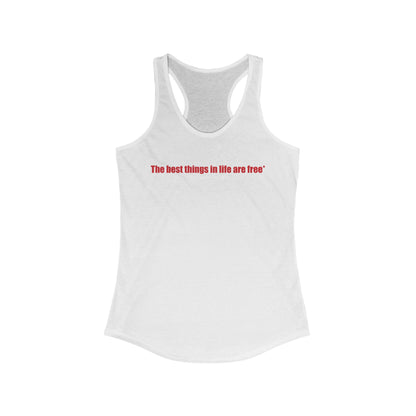 The Best Things In Life (Plus Shipping And Handling) - Women’s Racerback Tank