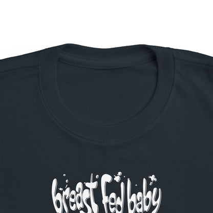 Breast Fed Baby -Toddler T-Shirt