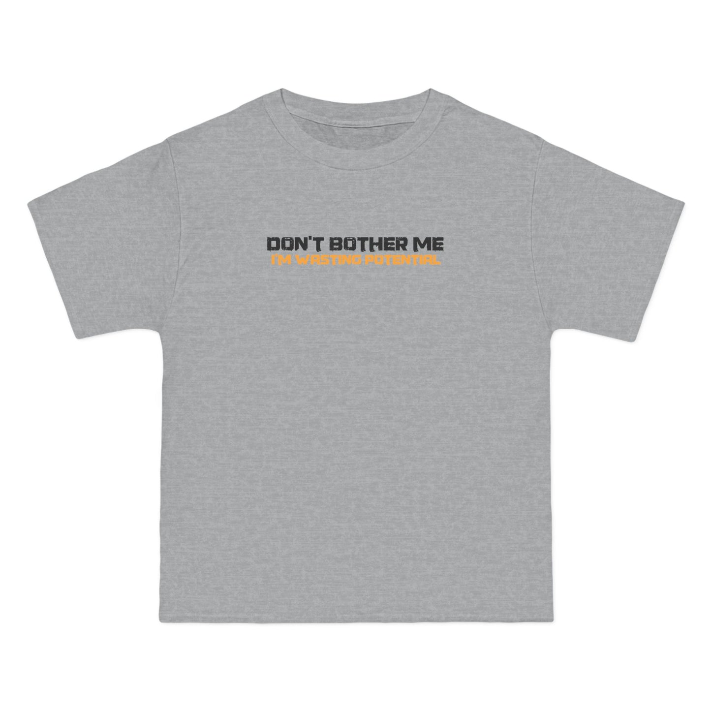 Don't Bother Me - I'm Wasting Potential - Men's Heavyweight T-Shirt