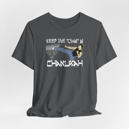 Keep The Chan In Chanukah - Men's T-Shirt