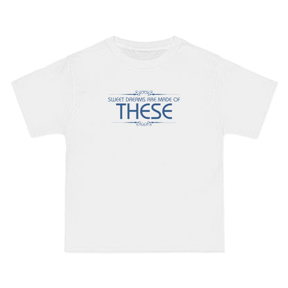 Sweet Dreams Are Made Of These - Men's Heavyweight T-Shirt