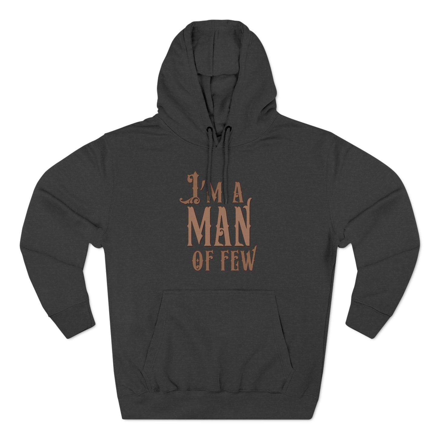 I'm A Man Of Few - Hoodie