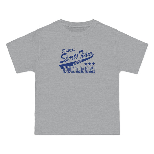 Go Local Sports Team And/Or College - Men's Heavyweight T-Shirt