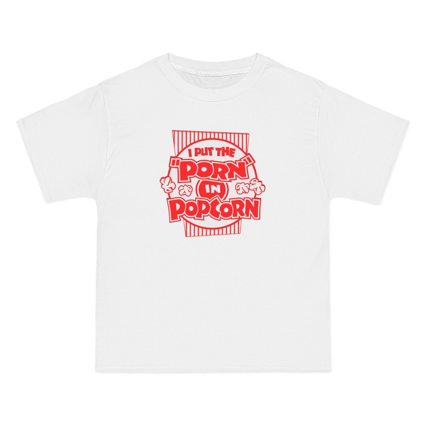 I Put The "Porn" In Popcorn - Men's Heavyweight T-Shirt